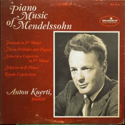 Anton Kuerti - Piano Music Of Mendelssohn / Monitor
